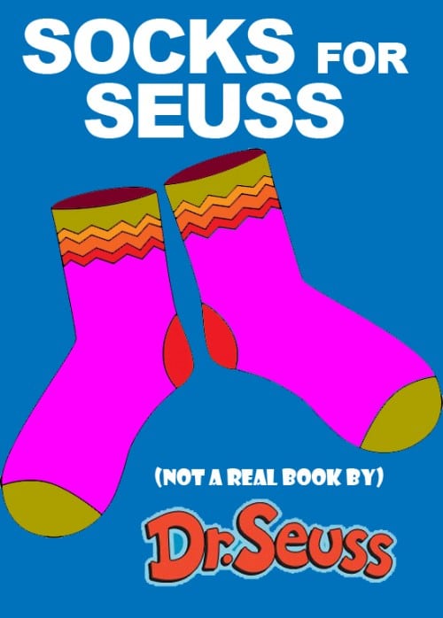 Socks for Seuss - a made-up book Socks for Seuss - a made-up book