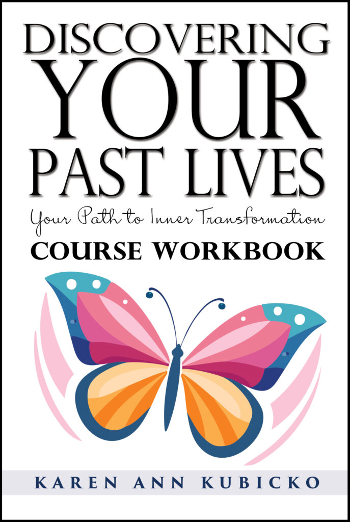 Discovering Your Past Lives—Your Path to Inner Transformation course workbook available on Amazon