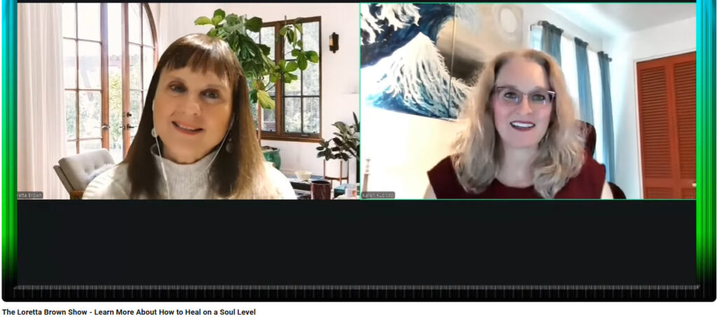 The Loretta Brown Show - Loretta interviews Karen Kubicko about past lives and our whole soul experience