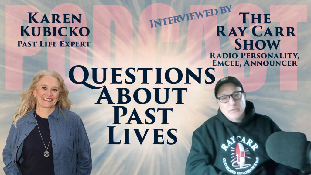 Ray Carr interviews Karen Kubicko about past life regression 